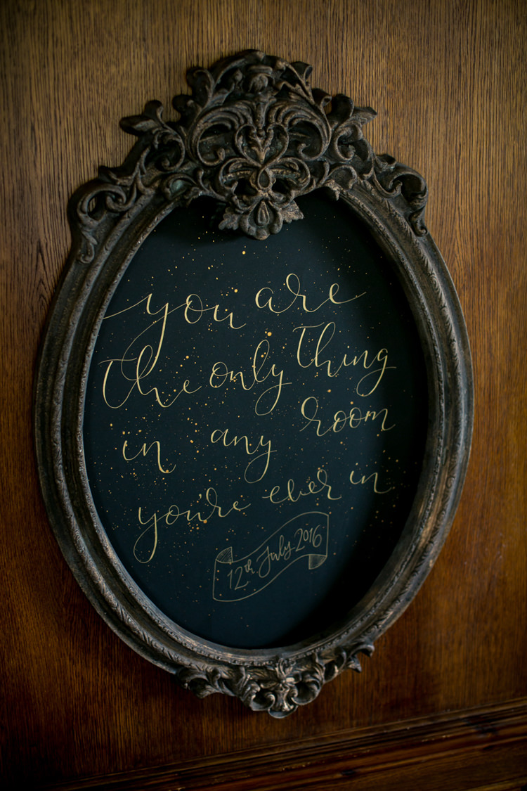 Gold Calligraphy Sign You Are The Only Thing In Any Room You're Ever In Wild Opulence Autumn Wedding Ideas http://www.storyweddingphotography.co.uk/